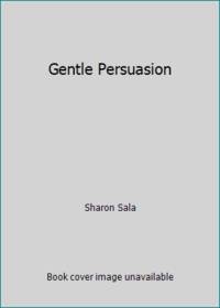 Gentle Persuasion