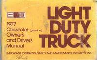 1977 CHEVROLET (GASOLINE) OWNER'S AND DRIVER'S MANUAL LIGHT DUTY TRUCK  Important Operating, Safety and Maintenance Instructions