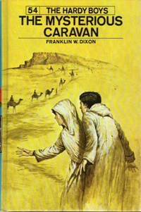 THE MYSTERIOUS CARAVAN: The Hardy Boys Series 54. by Franklin W Dixon
- Hardcover
- 1975.
- from Bookfever.com, IOBA (SKU: 55276)