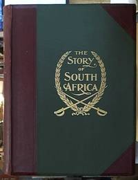 The Story of South Africa; An Account of the Historical Transformation of the Dark Continent by...