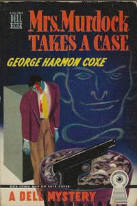 MRS. MURDOCK TAKES A CASE by COXE, George Harmon - 1948