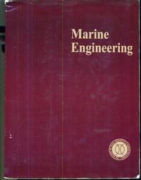 Marine Engineering - Written By a Group of Authorities by