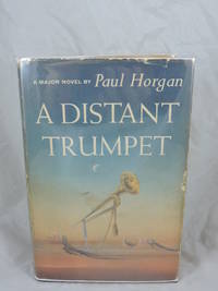 A Distant Trumpet by Horgan, Paul - 1960