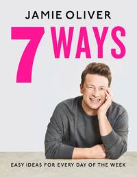 BOOKPLATE-SIGNED, UK 1ST EDITION 7 Ways: by Jamie Oliver - November 10, 2020