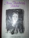 Anne Thackeray Ritchie : a Biography