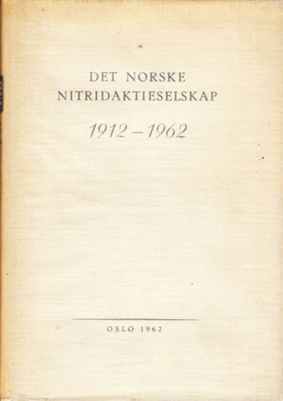 Det Norske Nitridaktieselskap. 1912 - 1962.