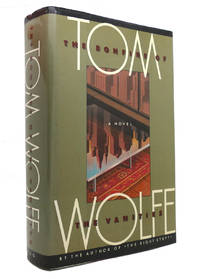 BONFIRE OF THE VANITIES by Tom Wolfe - 1988