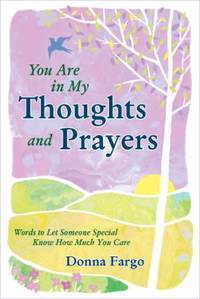 You Are in My Thoughts and Prayers