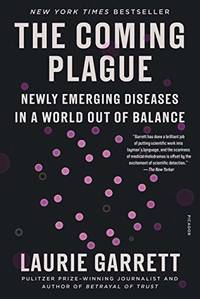 cover of The Coming Plague: Newly Emerging Diseases in a World Out of Balance