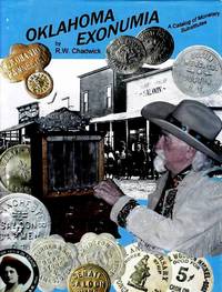 Oklahoma Exonumia by R. W Chadwick - Hardcover - from Chisholm Trail Bookstore (SKU: 13284)