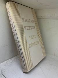 Last Stories by William Trevor - 1st - 2018 - from Inklings & Yarnspinners (SKU: IYC90275)