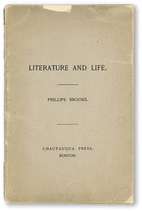 Literature and Life. An Address Delivered Before the Chautauqua Assembly at Framingham Massachusetts, on the 21st of July, 1886