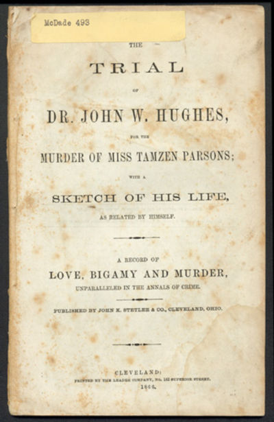 The Trial of Dr. John W. Hughes, for the Murder of Miss Tamzen Parsons
