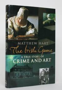 image of The Irish Game: A True Story of Crime and Art