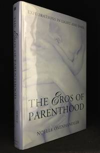image of The Eros of Parenthood; Explorations in Light and Dark