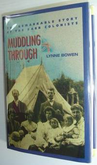 Muddling through: The remarkable story of the Barr Colonists