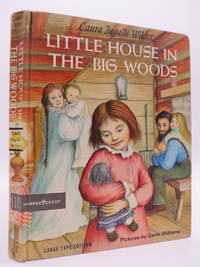 LITTLE HOUSE IN THE BIG WOODS (LARGE TYPE EDITION) by Wilder, Laura Ingalls - 1953