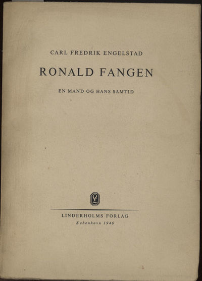 Ronald Fangen. En mand og hans samtid
