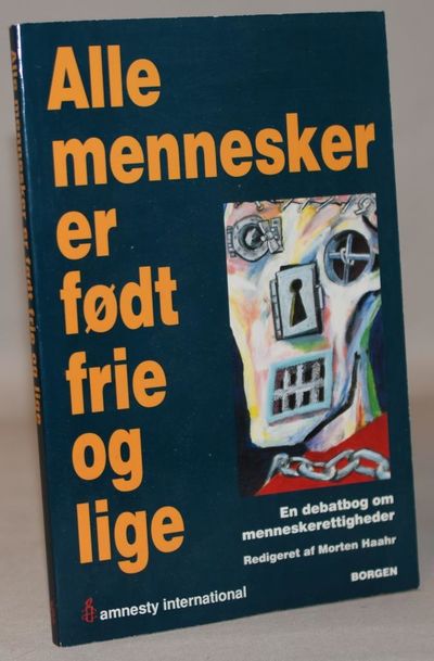 Alle mennesker er født frie og lige. En debatbog…