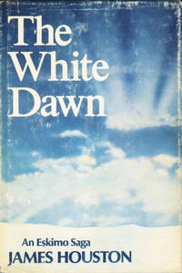 image of THE WHITE DAWN: An Eskimo Saga.