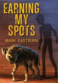 Earning My Spots by Mark Eastburn - 2016