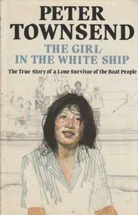 The Girl In The White Ship by Peter Townsend - 1981