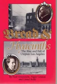 cover of BREAD & HYACINTHS The Rise and Fall of Utopian Los Angeles