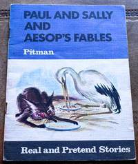 Paul and Sally and Aesop's Fables (Real & Pretend Stories)