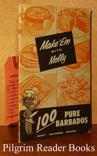 image of Make'Em with Molly: 100 Pure Barbados Fancy Molasses Recipes