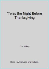 'Twas the Night Before Thanksgiving