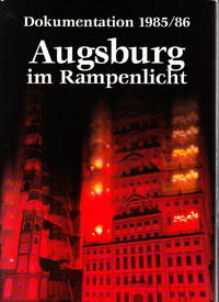 Dokumentation 1985/86. Augsburg im Rampenlicht.