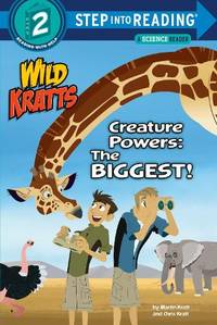 Creature Powers: The Biggest! ((Wild Kratts)) (Step Into Reading)