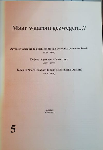 Maar waarom gezwegen...? - Zeventig jaren uit de geschiedenis van de Joodse