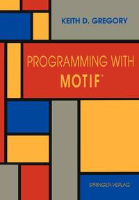 Programming with Motif™