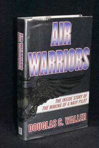 image of Air Warriors; The Inside Story of the Making of a Navy Pilot