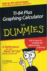 TI 84 Plus Graphing Calculator For Dummies