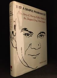 image of Just a Simple Pharmacist; The Story of Murray Koffler, Builder of the Shoppers Drug Mart Empire