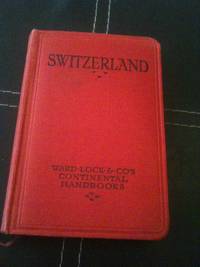 A HANDBOOK TO SWITZERLAND by UNKNOWN