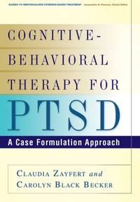Cognitive-Behavioral Therapy for PTSD A Case Formulation Approach (Guides to Individualized...