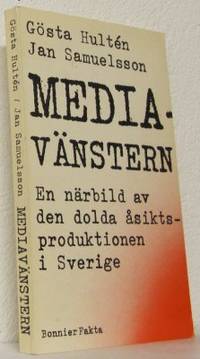 Mediavänstern. En närbild av den dolda…
