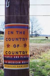 In the Country of Country : People and Places in American Music
