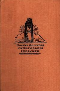 Det tropiska snöfjällets indianer. Från en…