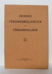 Sveriges försvarsmöjligheter och försvarsvillkor.