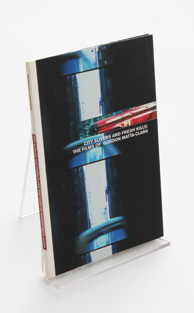 City Slivers and Fresh KillsThe Films of Gordon…
