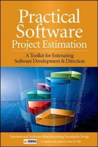Practical Software Project Estimation: A Toolkit for Estimating Software Development Effort &...