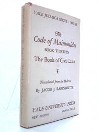 The Code Of Maimonides, Book Thirteen: The Book Of Civil Laws