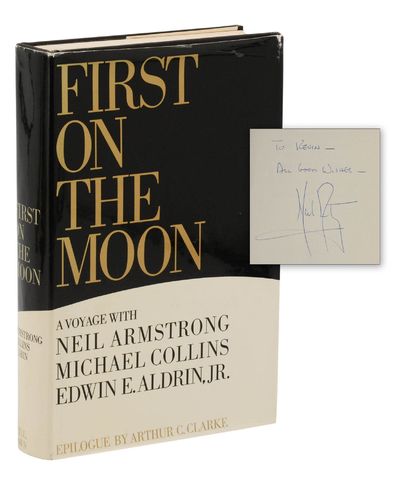 First on the Moon: A Voyage with Neil Armstrong, Michael Collins [and] Edwin E. Aldrin Jr.