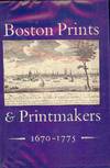 BOSTON PRINTS AND PRINTMAKERS 1670-1775