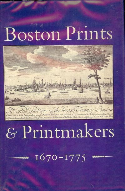 BOSTON PRINTS AND PRINTMAKERS 1670-1775