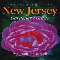 New Jersey Gardener's Guide: Revised Edition